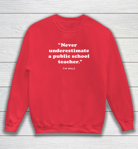 Never Underestimate a Public School Teacher  KAM47A 4 USA Sweatshirt 6