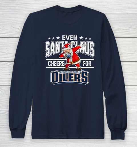 Edmonton Oilers Even Santa Claus Cheers For Christmas NHL Long Sleeve T-Shirt 2