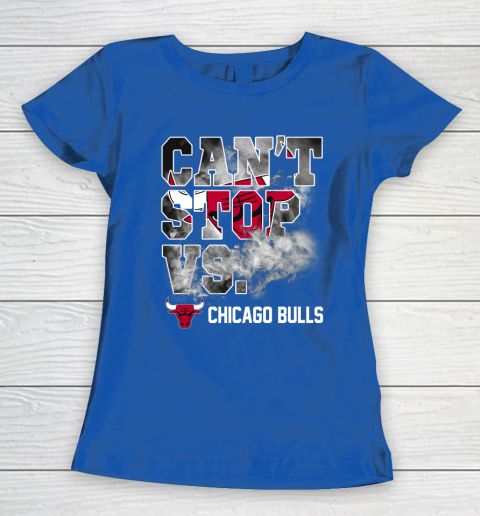 NBA Chicago Bulls Basketball Can't Stop Vs Women's T-Shirt 8