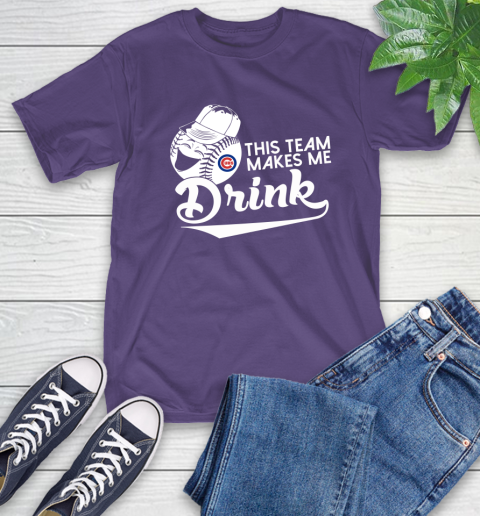 MLB Baseball This Team Makes Me Drink Adoring Fan Chicago Cubs T-Shirt 5