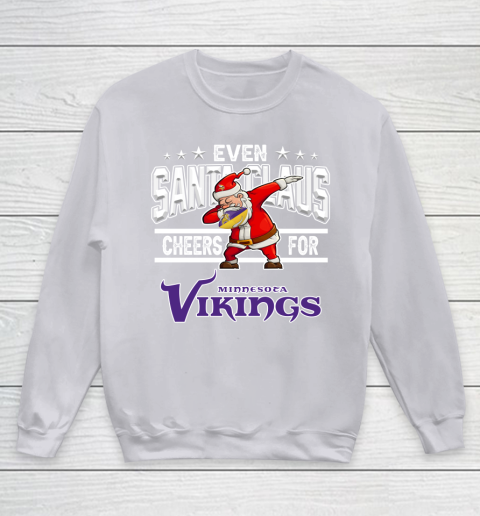 Minnesota Vikings Even Santa Claus Cheers For Christmas NFL Youth Sweatshirt 3