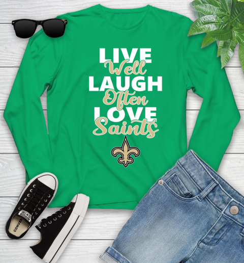 NFL Football New Orleans Saints Live Well Laugh Often Love Shirt Youth Long Sleeve 6