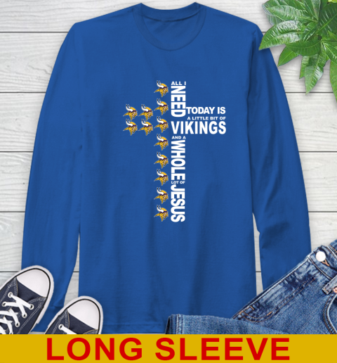 NFL All I Need Today Is A Little Bit Of Minnesota Vikings Cross Shirt Long Sleeve T-Shirt 11