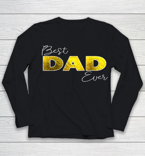 Father gift shirt Mens Best Dad Ever, Boy Girl Matching Family Love T Shirt Youth Long Sleeve