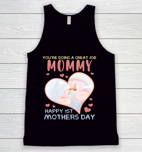 Womens You re Doing A Great Job Mommy Happy 1st Mother s Day Tank Top