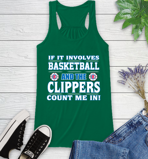 NBA If It Involves Basketball And Los Angeles Clippers Count Me In Sports Racerback Tank 7
