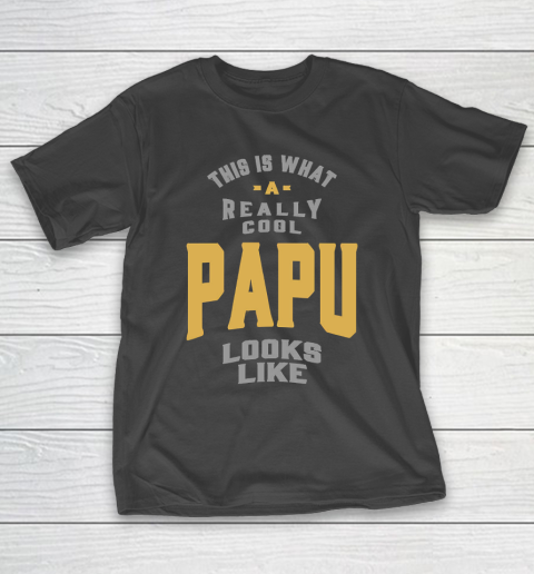Father's Day Funny Gift Ideas Apparel  Papu T Shirt T-Shirt
