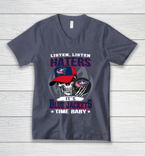 Listen Haters It is JACKETS Time Baby NHL V-Neck T-Shirt 7