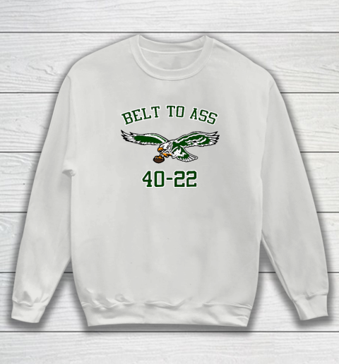 Belt to Ass 40  22 Sweatshirt 3