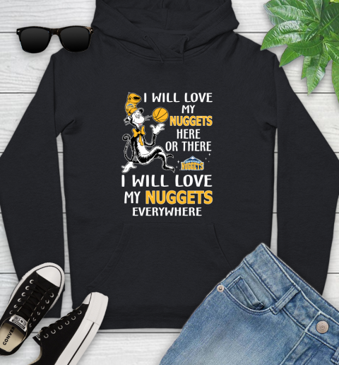 NBA Basketball Denver Nuggets I Will Love My Nuggets Everywhere Dr Seuss Shirt Youth Hoodie