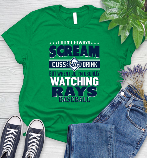 Tampa Bay Rays MLB I Scream Cuss Drink When I'm Watching My Team Women's T-Shirt 9