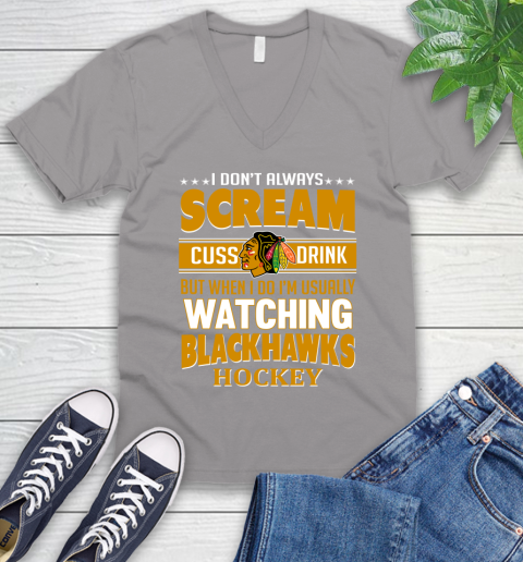 Chicago Blackhawks NHL Hockey I Scream Cuss Drink When I'm Watching My Team V-Neck T-Shirt 3
