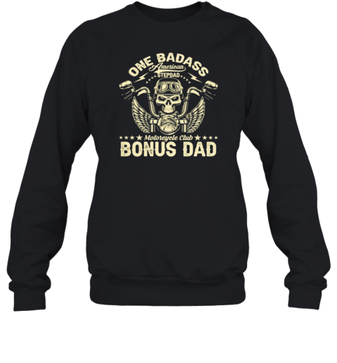 One Badass American Step Dad Sweatshirt