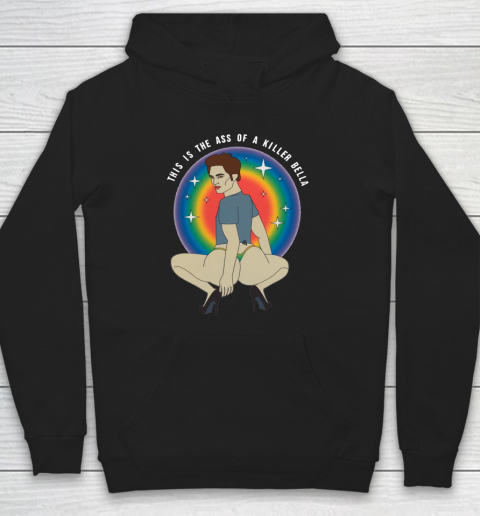 This Is The Ass Of A Killer Bella Hoodie