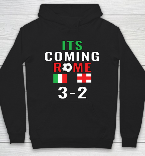 Its Coming Rome Italia Champion Euro 2020 Hoodie