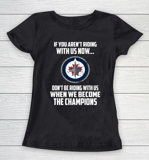 NHL Winnipeg Jets Hockey We Become The Champions Women's T-Shirt