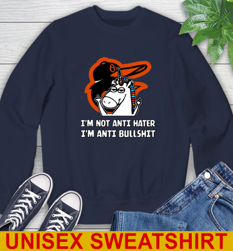 Baltimore Orioles MLB Baseball Unicorn I'm Not Anti Hater I'm Anti Bullshit Sweatshirt 3