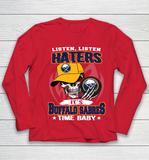Listen Haters It is SABRES Time Baby NHL Youth Long Sleeve 8