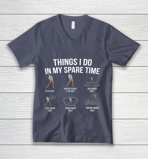 Mens 6 Things I Do In My Spare Time Funny Golf Player Novelty V-Neck T-Shirt 7