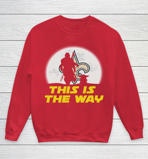 New Orleans Saints NFL Football Star Wars Yoda And Mandalorian This Is The Way Youth Sweatshirt 7