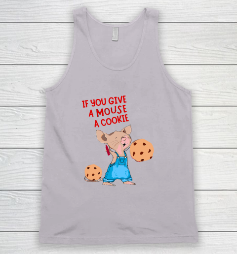If You Give A Mouse A Cookie Tank Top 2
