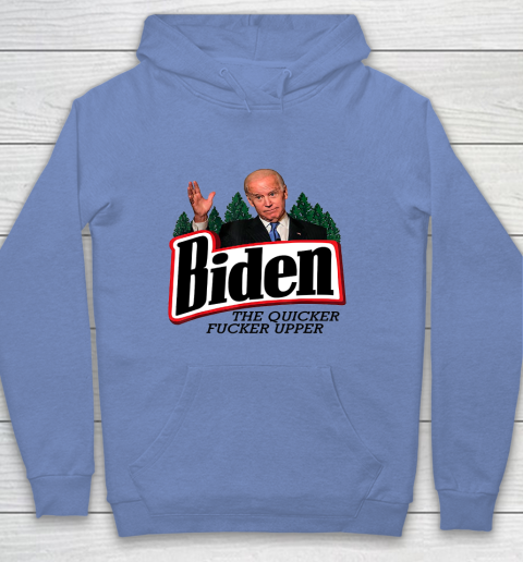 Biden The Quicker Fucker Upper Youth Hoodie 7