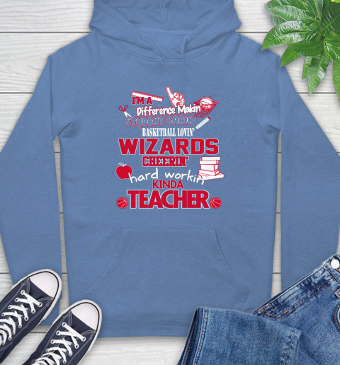 Washington Wizards NBA I'm A Difference Making Student Caring Basketball Loving Kinda Teacher Hoodie 11