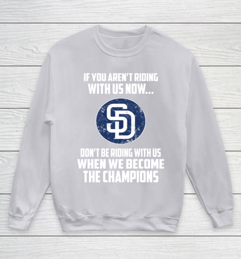 MLB San Diego Padres Baseball We Become The Champions Youth Sweatshirt 3