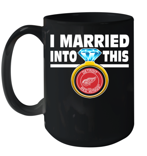 Detroit Red Wings NHL Hockey I Married Into This My Team Sports Ceramic Mug 15oz