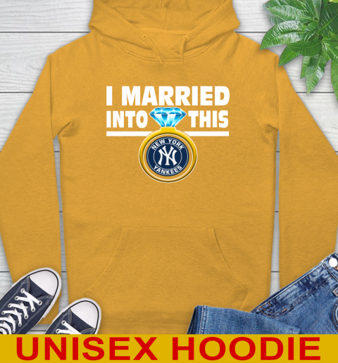 New York Yankees MLB Baseball I Married Into This My Team Sports Hoodie 2
