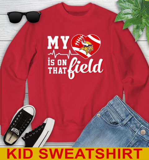 NFL My Heart Is On That Field Football Sports Minnesota Vikings Youth Sweatshirt 7