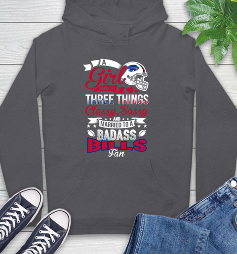 Buffalo Bills NFL Football A Girl Should Be Three Things Classy Sassy And A Be Badass Fan Hoodie 7