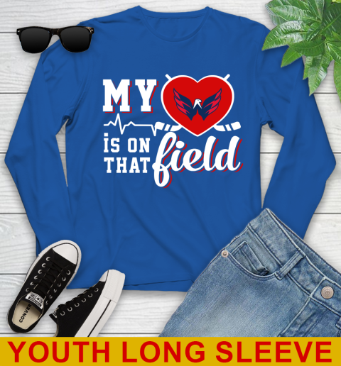 NHL My Heart Is On That Field Hockey Sports Washington Capitals Youth Long Sleeve 10