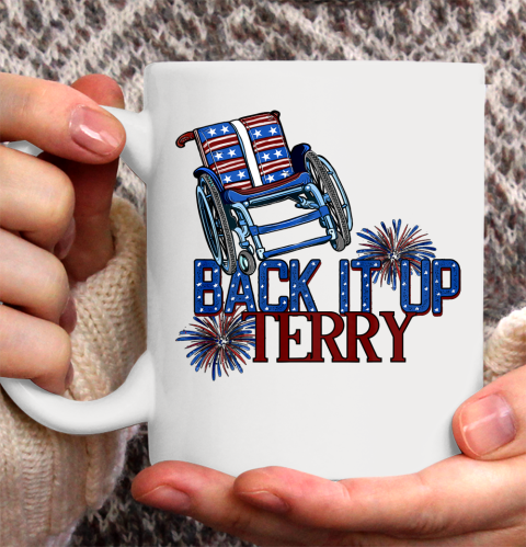 Back Up Terry Put It In Reverse 4th of July Fireworks Funny Shirt Ceramic Mug 11oz