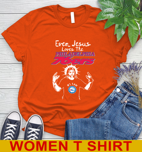Philadelphia 76ers NBA Basketball Even Jesus Loves The 76ers Shirt Women's T-Shirt 4 Philadelphia 76ers NBA Basketball Even Jesus Loves The 76ers Shirt Women's T-Shirt - Image 4