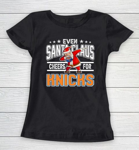 New York Knicks Even Santa Claus Cheers For Christmas NBA Women's T-Shirt