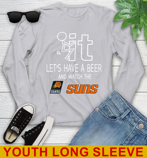 Phoenix Suns Basketball NBA Let's Have A Beer And Watch Your Team Sports Youth Long Sleeve 5