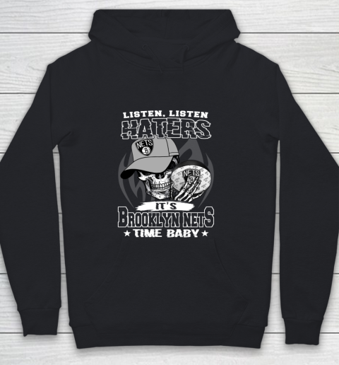 Listen Haters It is NETS Time Baby NBA Youth Hoodie