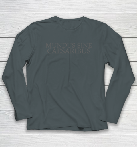Mundus Sine Caesaribus Long Sleeve T-Shirt 3