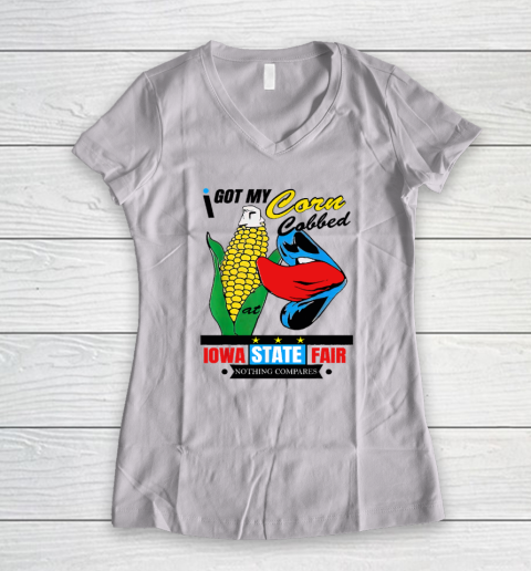 I Got My Corn Cobbed At The Iowa State Fair Women's V-Neck T-Shirt