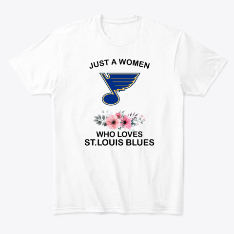 gtwd just a woman who loves stlouis blues classic t shirt 2 front white