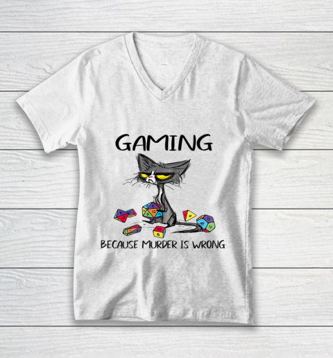 Gaming Because Murder Is Wrong Funny Cats Lovers Gamer V-Neck T-Shirt