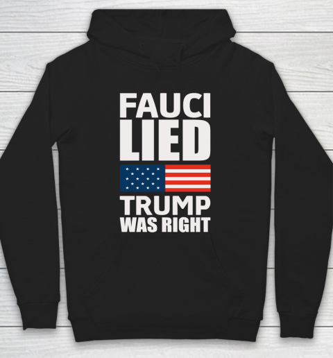 Fauci Lied, Trump Was Right Hoodie