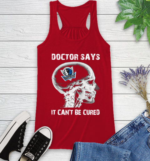 NBA Dallas Mavericks Basketball Skull It Can't Be Cured Shirt Racerback Tank 3