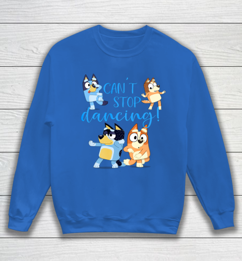 Bluey Dad Cant Stop Dancing For Father Day Sweatshirt 7