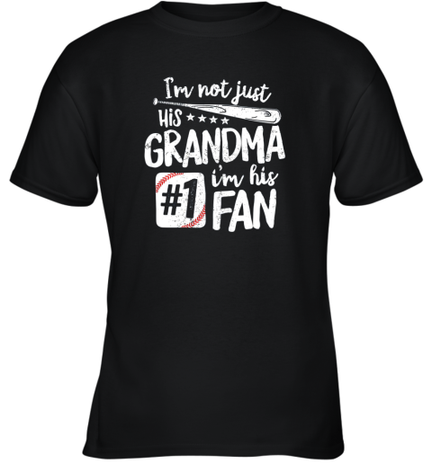 I'm Not Just His Grandma I'm His #1 Fan Baseball Gift Youth T-Shirt