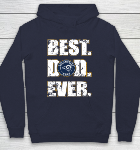 NFL Los Angeles Rams Football Best Dad Ever Family Shirt Hoodie 2