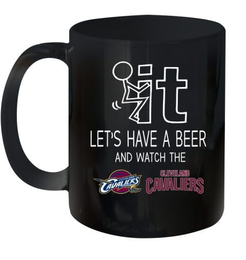 Cleveland Cavaliers Basketball NBA Let's Have A Beer And Watch Your Team Sports Ceramic Mug 11oz