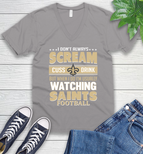 New Orleans Saints NFL Football I Scream Cuss Drink When I'm Watching My Team V-Neck T-Shirt 3