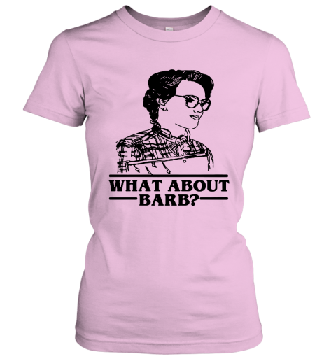 onxu what about barb stranger things justice for barb shirts ladies t shirt 20 front light pink